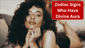 Top 3 Zodiac Signs Who Have Divine Aura