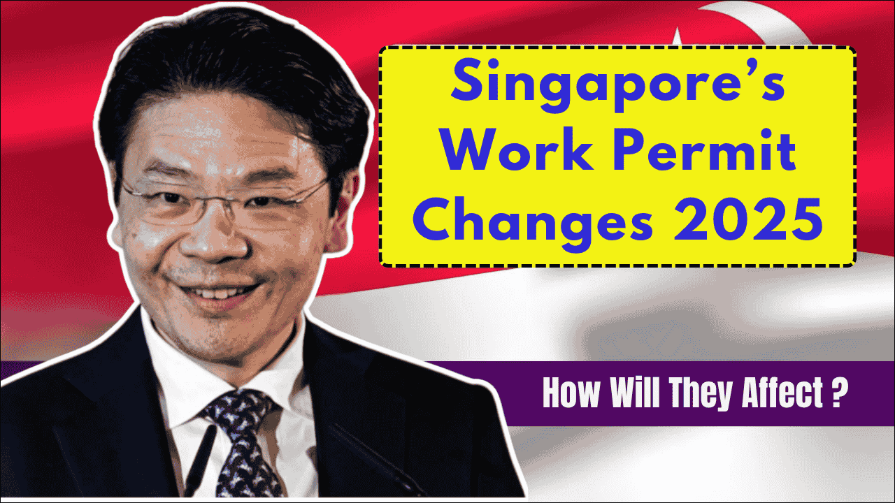 Singapore 2025 Work Permit Changes, How Will They Affect Jobs and Hiring?